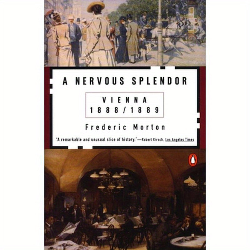 A Nervous Splendor: Vienna 1888-1889