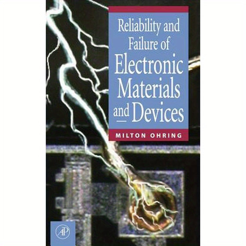 Reliability and Failure of Electronic Materials and Devices