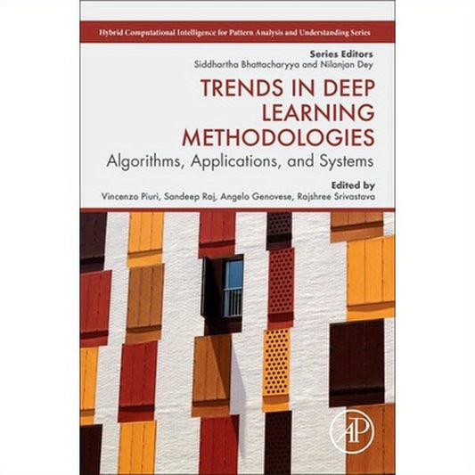 Trends in Deep Learning Methodologies: Algorithms, Applications, and Systems
