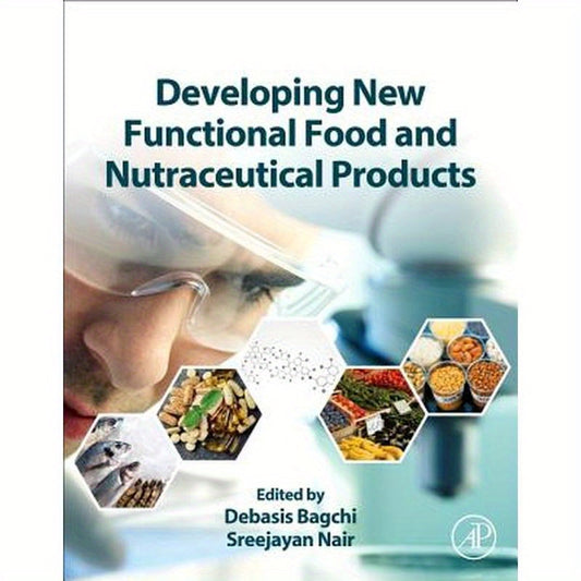 Developing New Functional Food and Nutraceutical Products