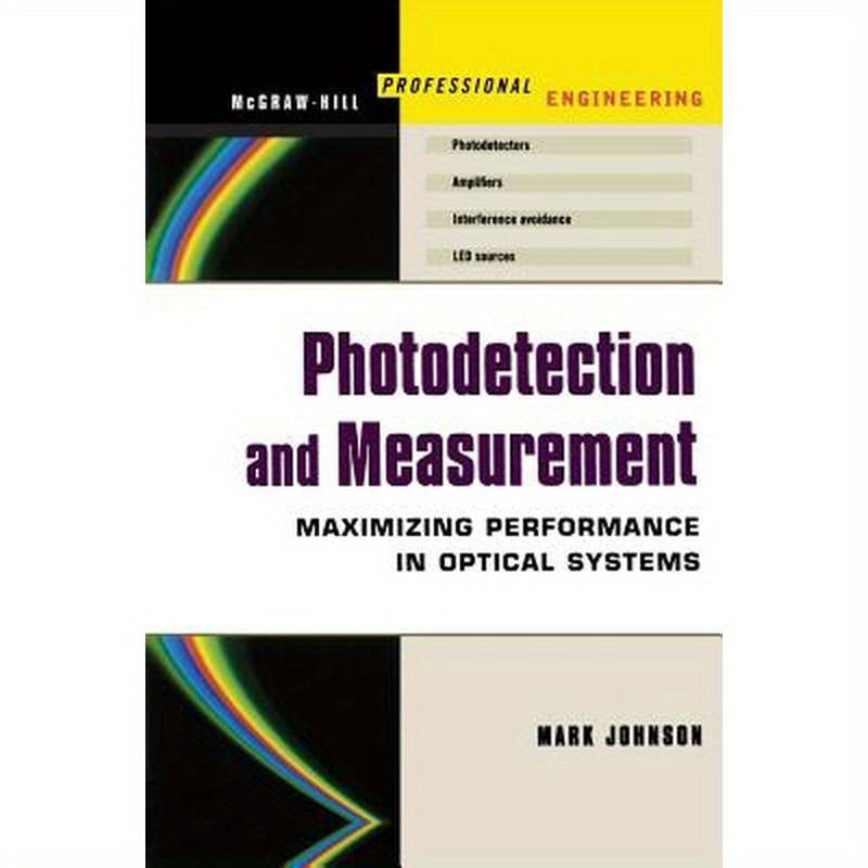 Photodetection and Measurement: Making Effective Optical Measurements for an Acceptable Cost