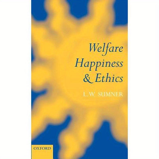 Welfare, Happiness, and Ethics