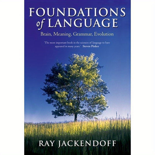 Foundations of Language: Brain, Meaning, Grammar, Evolution