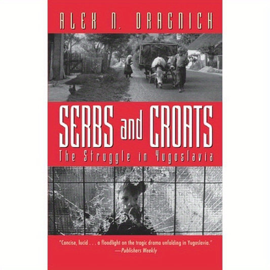 Serbs and Croats: Struggle N Yugoslovia