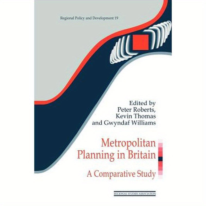 Metropolitan Planning in Britain: A Comparative Study