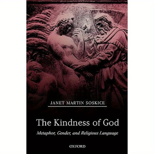 The Kindness of God: Metaphor, Gender, and Religious Language