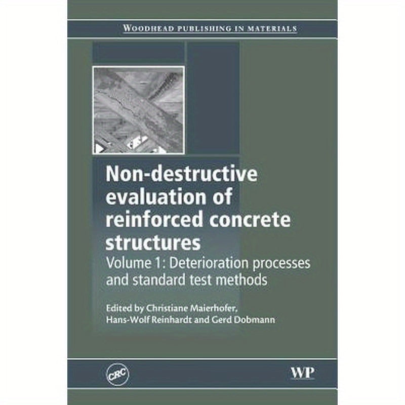 Non-Destructive Evaluation of Reinforced Concrete Structures: Deterioration Processes and Standard Test Methods