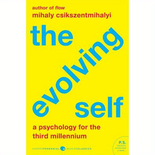 The Evolving Self: A Psychology for the Third Millennium