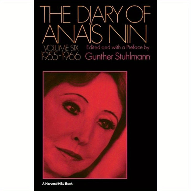 The Diary of Anais Nin Volume 6 1955-1966: Vol. 6 (1955-1966)