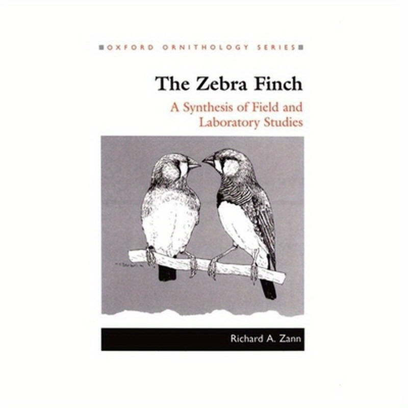 The Zebra Finch: A Synthesis of Field and Laboratory Studies