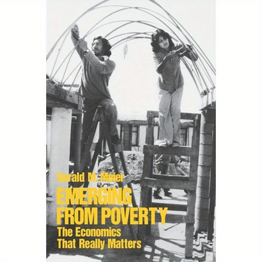 Emerging from Poverty: The Economics That Really Matters