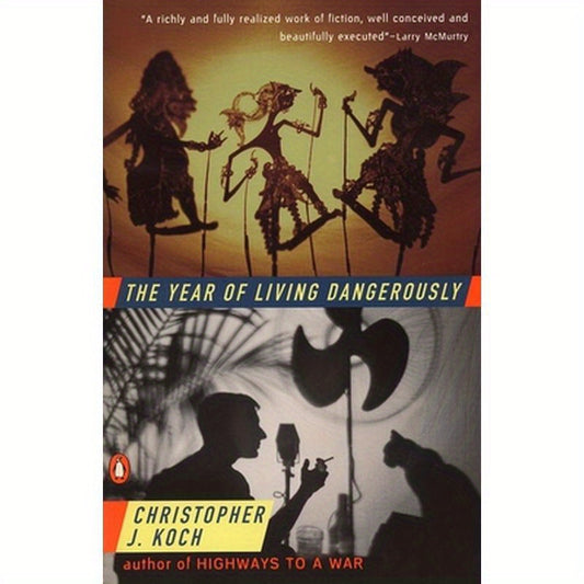 The Year of Living Dangerously