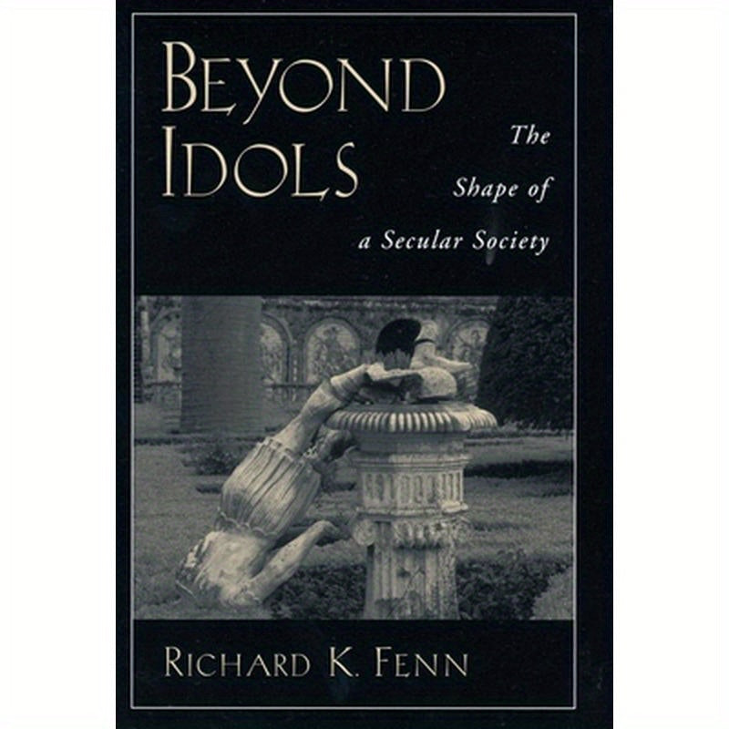 Beyond Idols: The Shape of a Secular Society