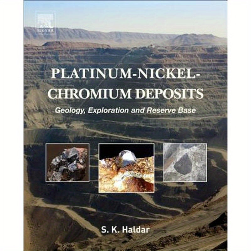 Platinum-Nickel-Chromium Deposits: Geology, Exploration and Reserve Base