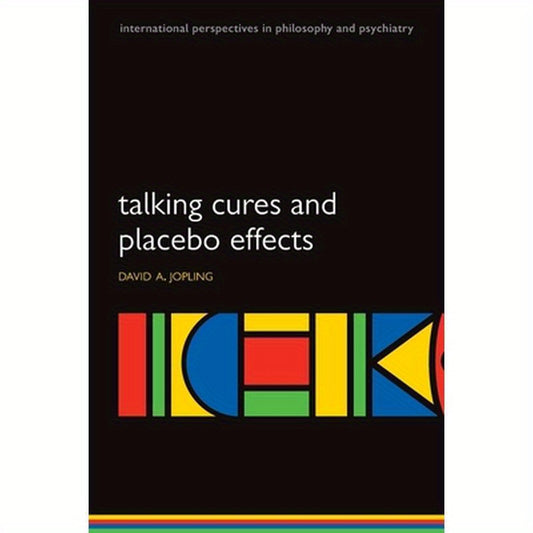 Talking Cures and Placebo Effects