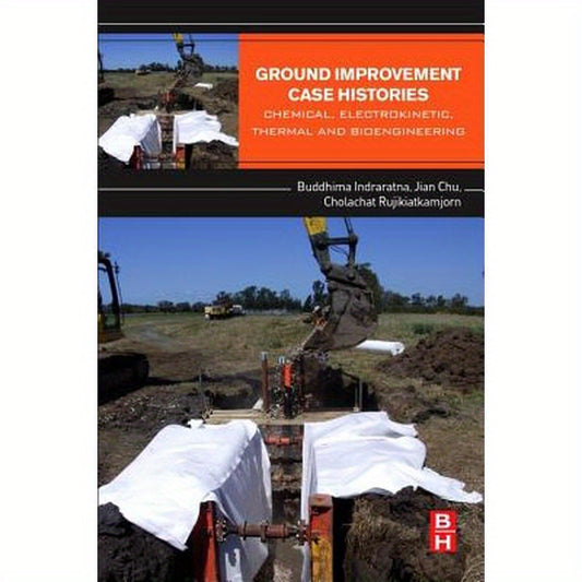 Ground Improvement Case Histories: Chemical, Electrokinetic, Thermal and Bioengineering