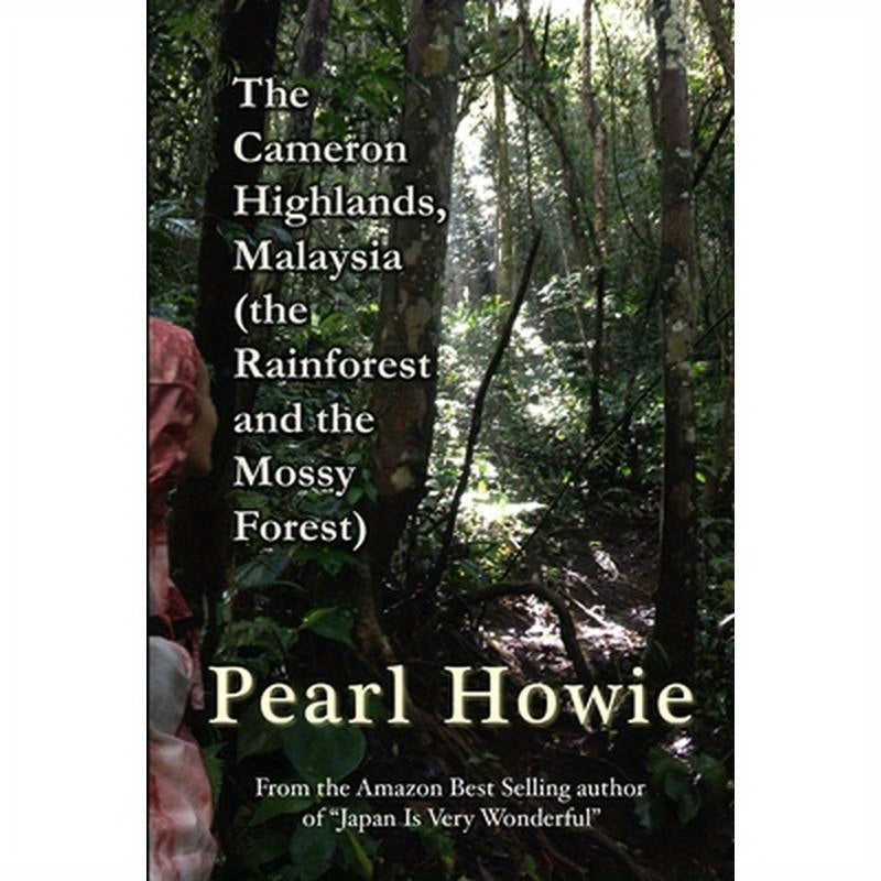 The Cameron Highlands, Malaysia (the Rainforest and the Mossy Forest)