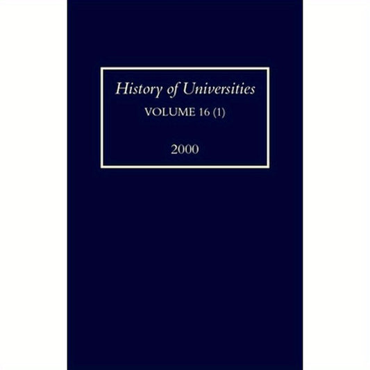 History of Universities: Volume XVI (1): 2000