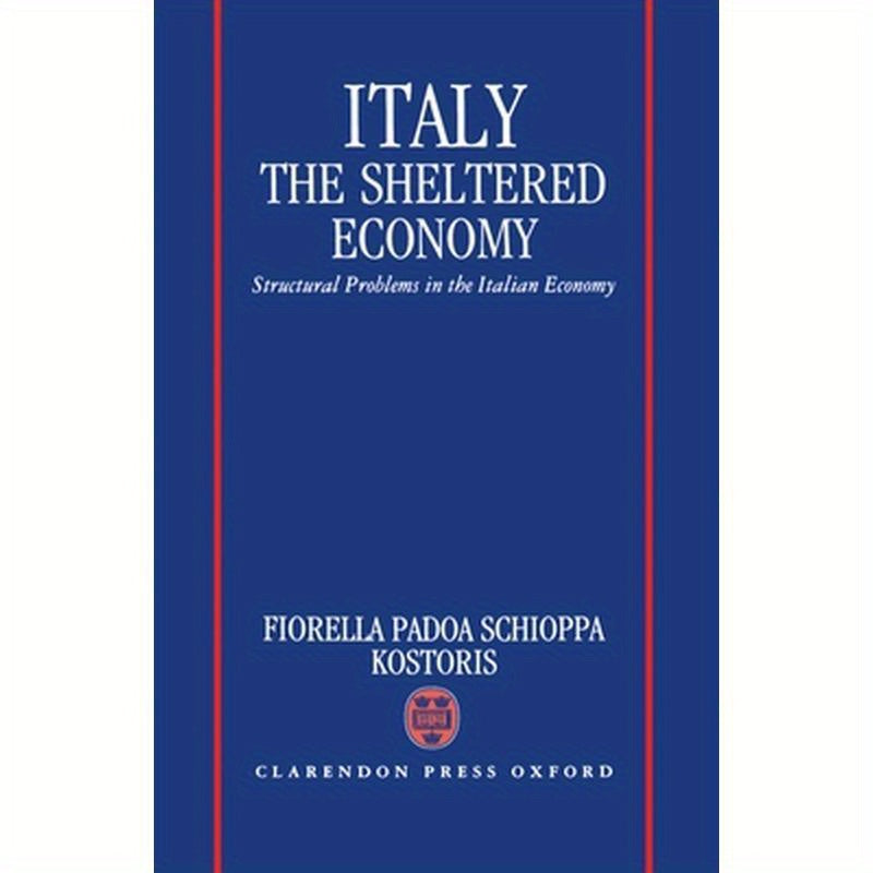 Italy: The Sheltered Economy: Structural Problems in the Italian Economy