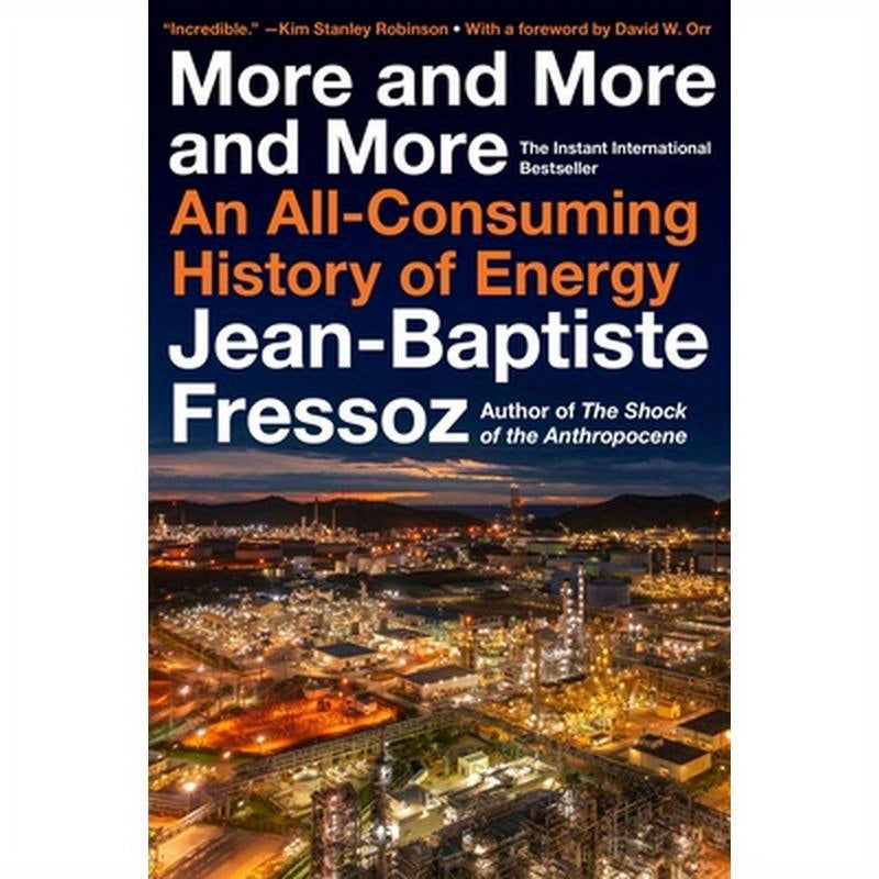 More and More and More: An All-Consuming History of Energy