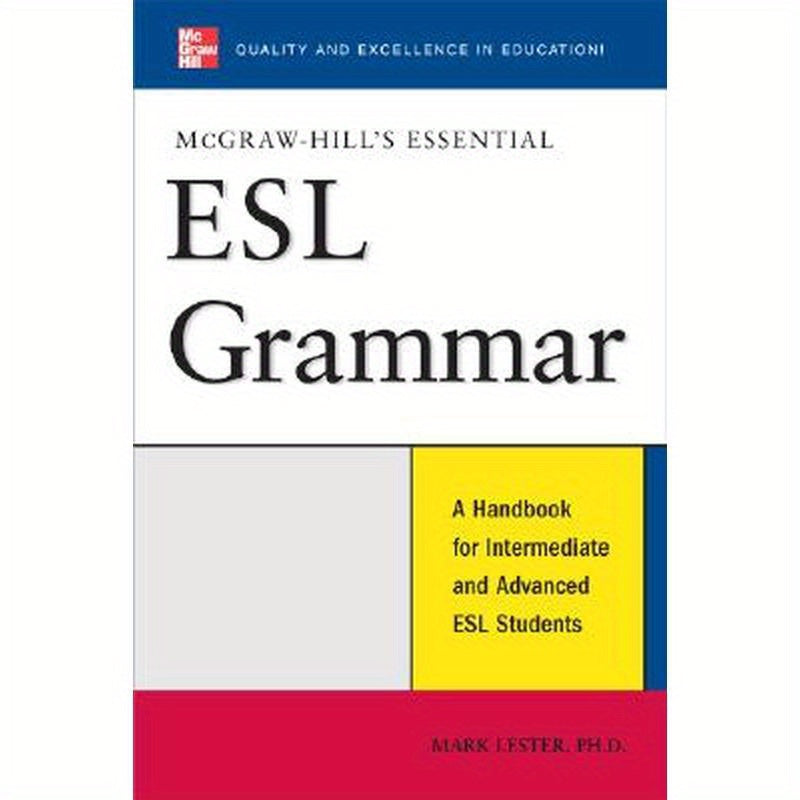 McGraw-Hill's Essential ESL Grammar: A Hnadbook for Intermediate and Advanced ESL Students