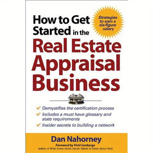 How to Get Started in the Real Estate Appraisal Business