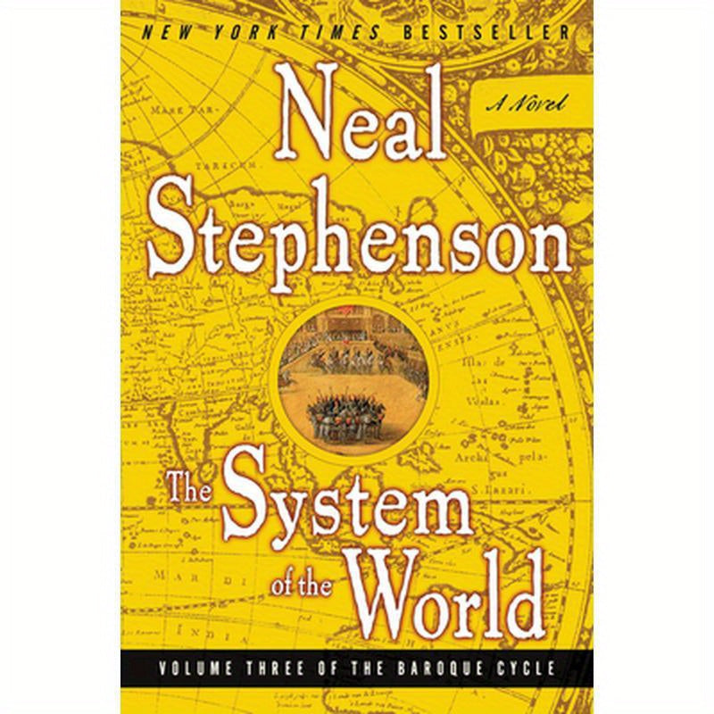 The System of the World: Volume Three of the Baroque Cycle