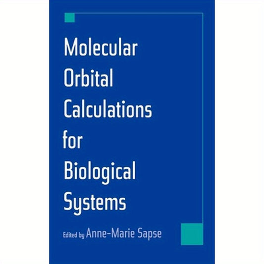 Molecular Orbital Calculations for Biological Systems