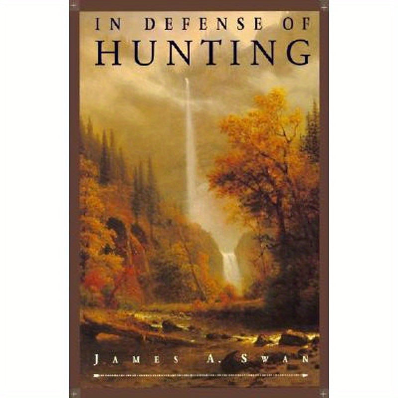 In Defense of Hunting: Yesterday and Today