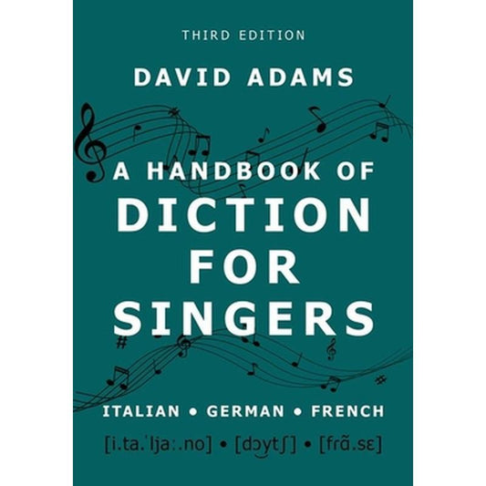 A Handbook of Diction for Singers: Italian, German, French