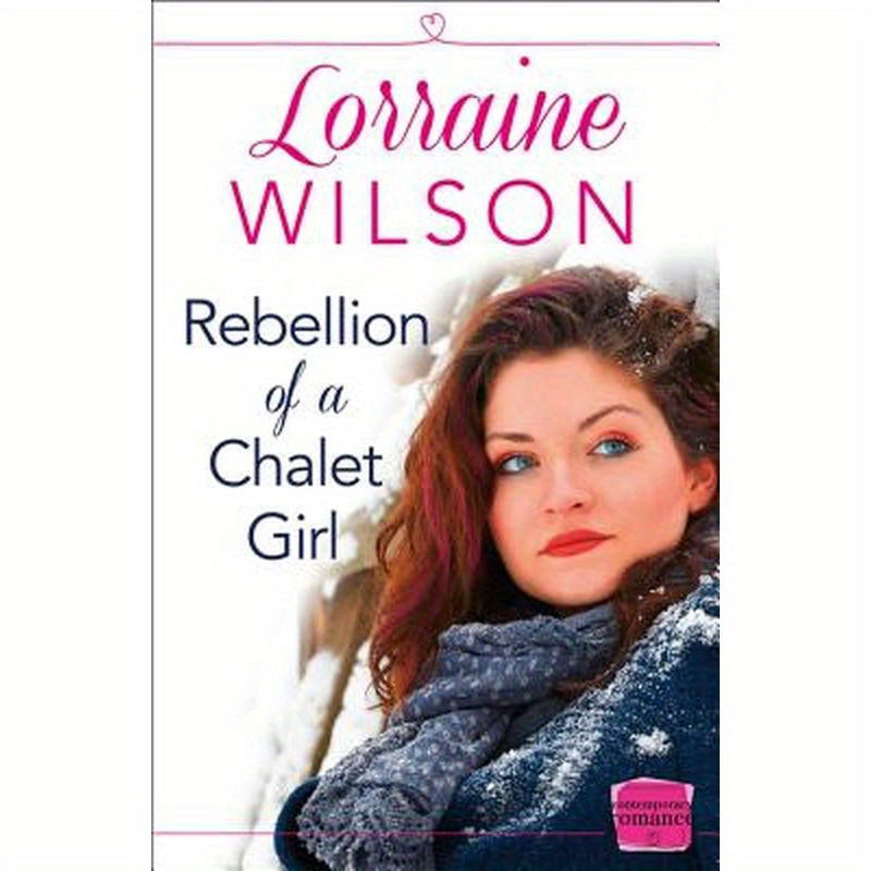 Rebellion of a Chalet Girl: (A Novella)