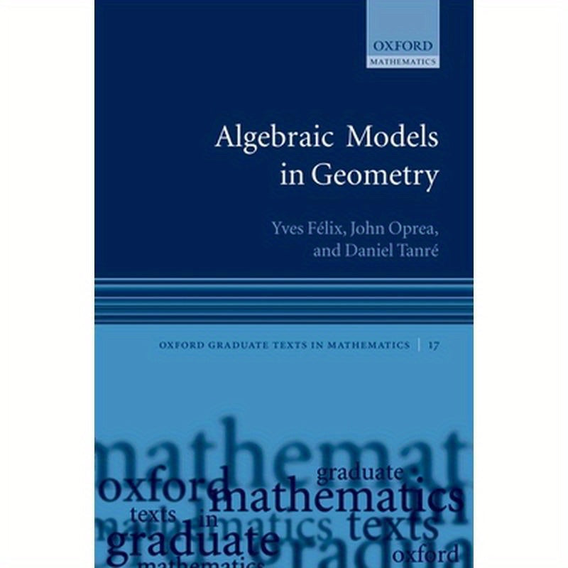 Algebraic Models in Geometry