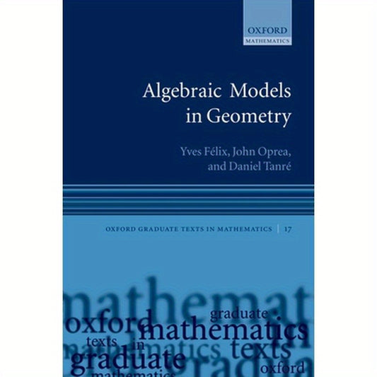 Algebraic Models in Geometry