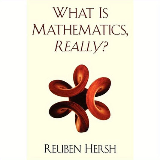 What Is Mathematics, Really?