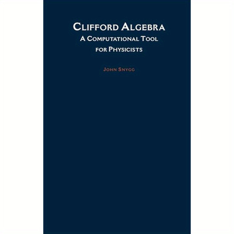 Clifford Algebra: A Computational Tool for Physicists