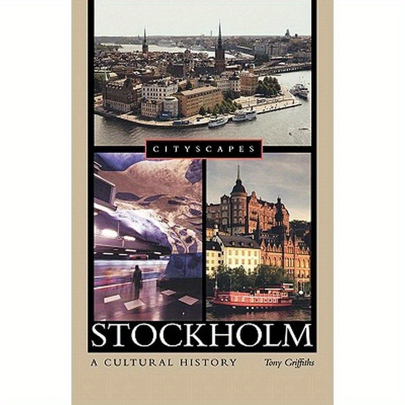 Stockholm: A Cultural History