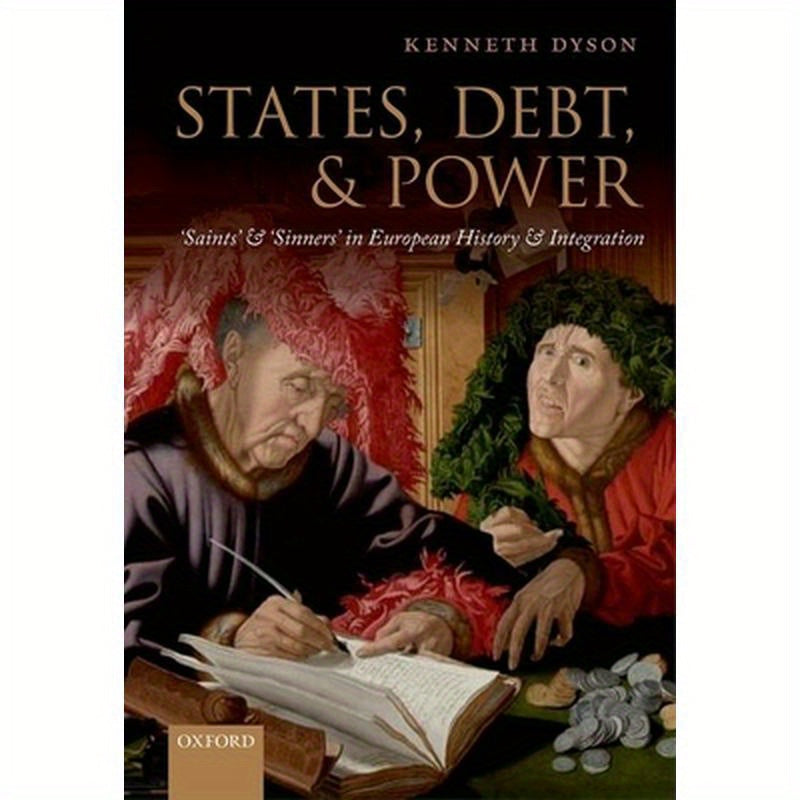 States, Debt, and Power: 'Saints' and 'Sinners' in European History and Integration