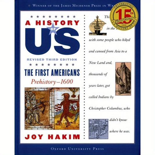 A History of Us: The First Americans: Prehistory-1600a History of Us Book One