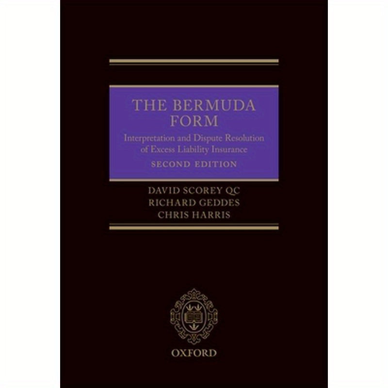 Bermuda Form: Interpretation and Dispute Resolution of Excess Liability Insurance