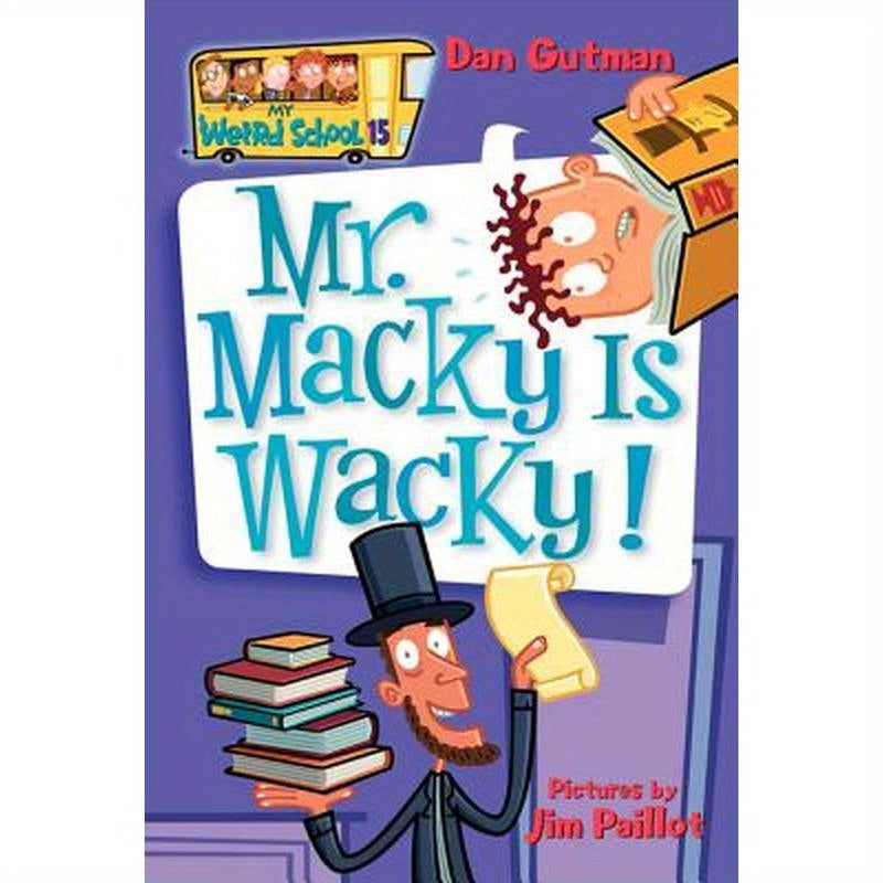 My Weird School #15: Mr. Macky Is Wacky!