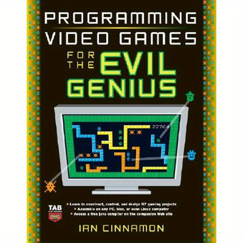 Programming Video Games for the Evil Genius