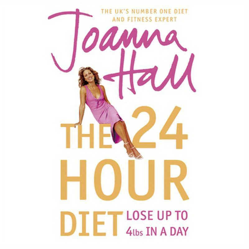 The 24 Hour Diet: Lose up to 4lbs in a Day