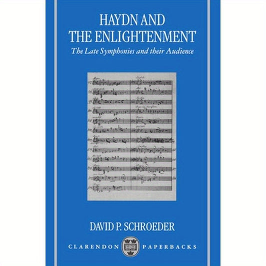 Haydn and the Enlightenment: The Late Symphonies and Their Audience