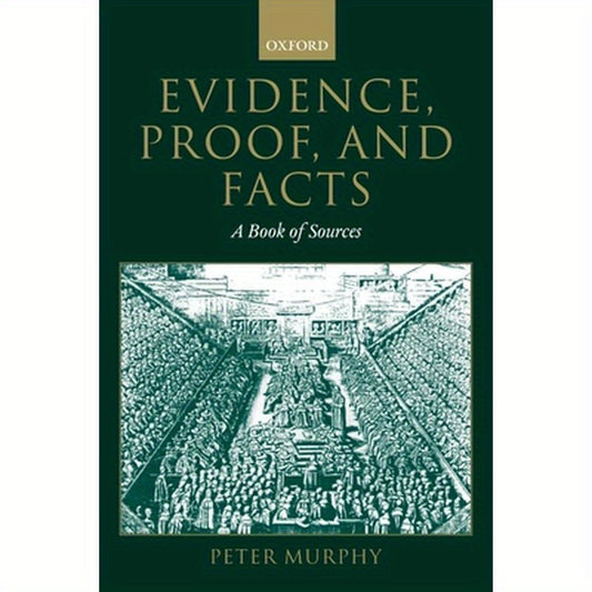 Evidence, Proof, and Facts: A Book of Sources
