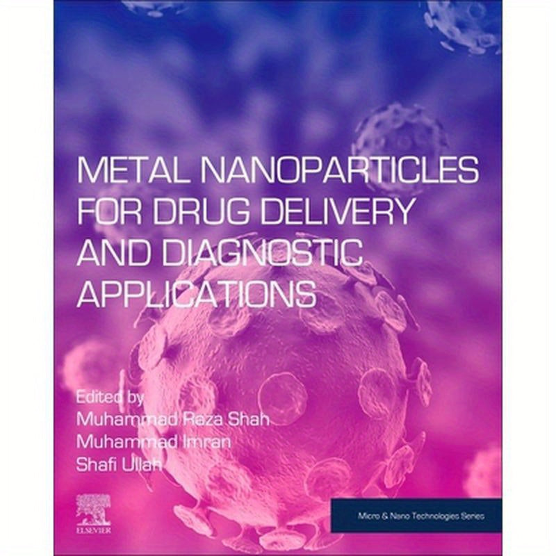 Metal Nanoparticles for Drug Delivery and Diagnostic Applications