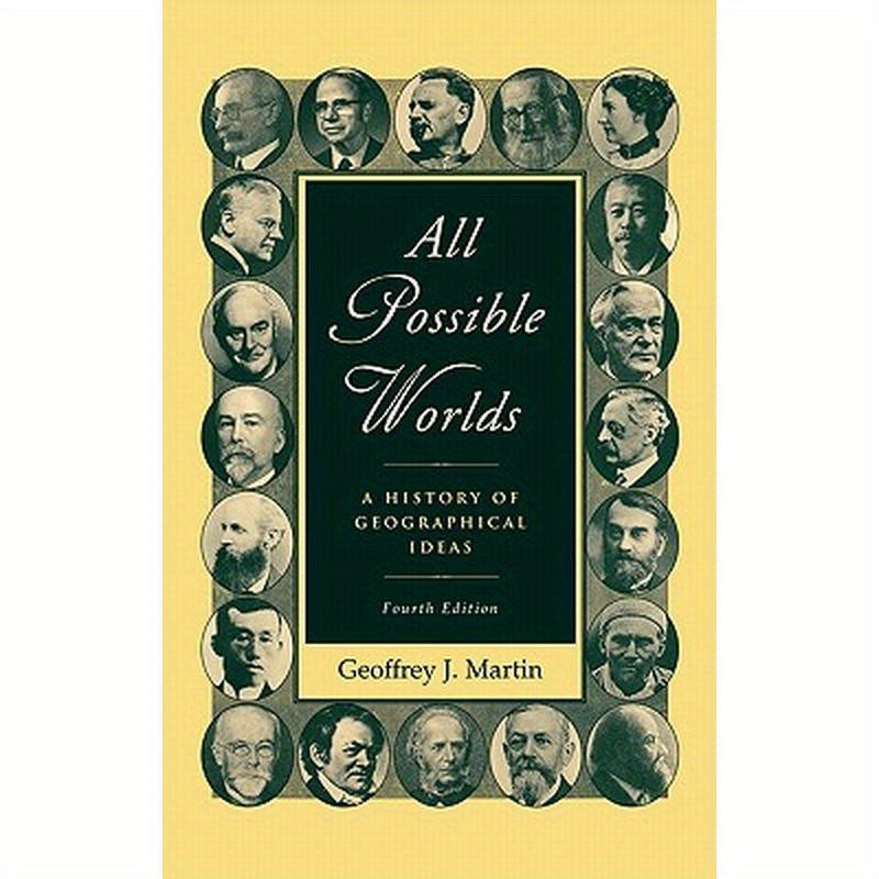 All Possible Worlds: A History of Geographical Ideas