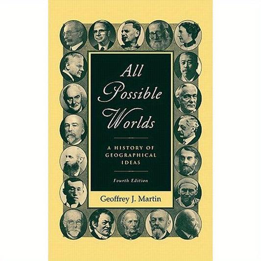 All Possible Worlds: A History of Geographical Ideas
