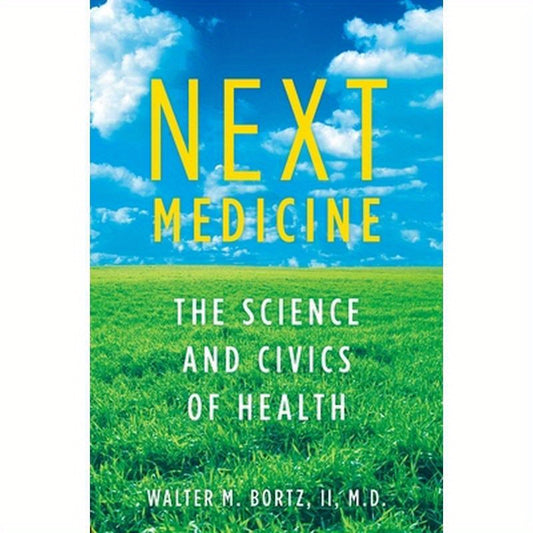 Next Medicine: The Science and Civics of Health