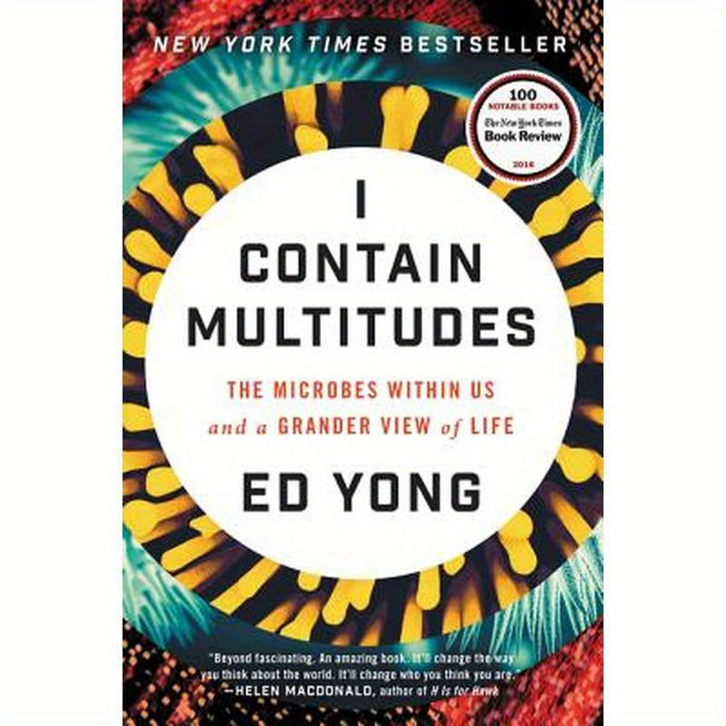 I Contain Multitudes: The Microbes Within Us and a Grander View of Life