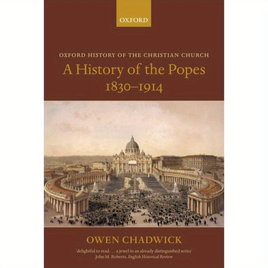 A History of the Popes 1830-1914